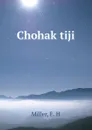 Chohak tiji - E.H. Miller