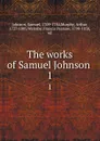 The works of Samuel Johnson . 1 - Samuel Johnson