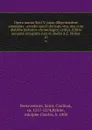 Opera omnia Sixti V, jussu diligentissime emendata : accedit sancti doctoris vita, una cum diatriba historico-chronologico-critica. Editio accurate recognita cura et studio A.C. Peltier. 10 - Saint Bonaventure