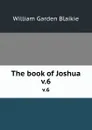 The book of Joshua. v.6 - William Garden Blaikie