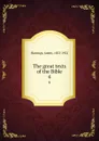 The great texts of the Bible. 4 - James Hastings
