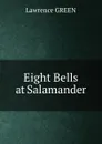 Eight Bells at Salamander - Lawrence GREEN