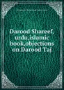 Darood Shareef,urdu,islamic book,objections on Darood Taj - Muhammad Tariq Hanafi Sunni Lahori