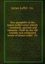 New pamphlet of the James Leffel water wheels : standards, specials and samsons / built by the old reliable and celebrated house of James Leffel . Co. - James Leffel