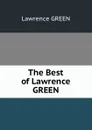 The Best of Lawrence GREEN - Lawrence GREEN