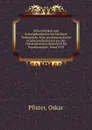 Schockdenken und Schockphantasien bei hochster Todesgefahr. Eine psychoanalytische Studie Sonderabruck aus der .Internationalen Zeitschrift fur Psychoanalyse., Band XVII - Oskar Pfister