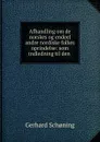 Afhandling om de norskes og endeel andre nordiske folkes oprindelse: som indledning til den . - Gerhard Schoning