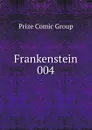 Frankenstein 004 - Prize Comic Group