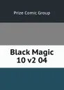Black Magic 10 v2 04 - Prize Comic Group