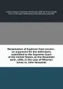 Reclamation of fugitives from service : an argument for the defendant, submitted to the Supreme Court of the United States, at the December term, 1846, in the case of Wharton Jones vs. John Vanzandt - Salmon Portland Chase