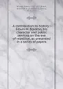 A contribution to history : Edwin M. Stanton, his character and public services on the eve of rebellion, as presented in a series of papers - Henry Wilson