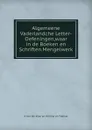 Algemeene Vaderlandche Letter-Oefeningen,waar in de Boeken en Schriften.Mengelwerk. - A. van der Kroe