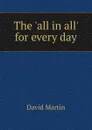 The .all in all. for every day - David Martin