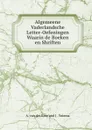 Algemeene Vaderlandsche Letter-Oefeningen Waarin de Boeken en Shriften - A. Van der Kroe en Tieboel