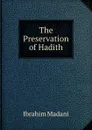 The Preservation of Hadith - Ibrahim Madani