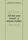 All the year round : a nature reader - Frances Lucia Strong