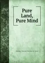 Pure Land, Pure Mind - J.C. Cleary