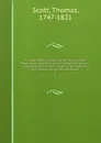 The Holy Bible containing the Old and New Testaments, according to the Authorized version : with explanatory notes, practical observations, and copious marginal references. 3 - Thomas Scott