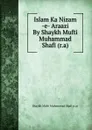 Islam Ka Nizam -e- Araazi By Shaykh Mufti Muhammad Shafi (r.a) - Shaykh Mufti Muhammad Shafi