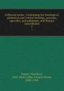 Collected works : Containing his theological, polemical, and critical writings, sermons, speeches, and addresses, and literary miscellanies. 5 - Theodore Parker