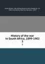 History of the war in South Africa, 1899-1902. 3 - Great Britain. War Office