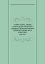 Journal of the . annual council of the Protestant Episcopal Church in the state of North Carolina serial. 49th(1865) - Edward J. Hale & Son