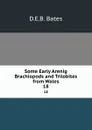 Some Early Arenig Brachiopods and Trilobites from Wales. 18 - D.E. B. Bates