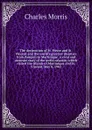 The destruction of St. Pierre and St. Vincent and the world.s greatest disasters from Pompeii to Martinique. a vivid and accurate story of the awful calamity which visited the islands of Martinique and St. Vincent, May 8, 1902 - Morris Charles