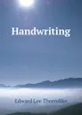 Handwriting - Edward L. Thorndike