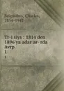 Tr-i siys : 1814.den 1896.ya adar ar- rda Avrp. 1 - Charles Seignobos