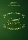 Almond of Loretto; - Robert Jameson Mackenzie