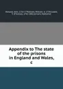 Appendix to The state of the prisons in England and Wales, .c. - John Howard