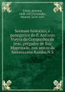 Sermam historico, e panegyrico do P. Antonio Vieyra da Companhia de Iesu, pregador de Sua Magestade, nos annos da Serenissima Rainha N.S. - António Vieira