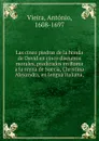 Las cinco piedras de la honda de David en cinco discursos morales, predicados en Roma a la reyna de Suecia, Christina Alexandra, en lengua italiana, - António Vieira