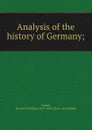 Analysis of the history of Germany; - Dawson William Turner