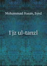 I.jz ul-tanzl - Mohammad Hasan