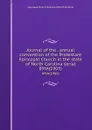 Journal of the . annual convention of the Protestant Episcopal Church in the state of North Carolina serial. 89th(1905) - Episcopal Church. Diocese of North Carolina