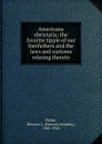 Americana ebrietatis; the favorite tipple of our forefathers and the laws and customs relating thereto - Hewson Lindsley Peeke