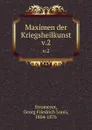 Maximen der Kriegsheilkunst. v.2 - Georg Friedrich Louis Stromeyer