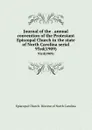 Journal of the . annual convention of the Protestant Episcopal Church in the state of North Carolina serial. 93rd(1909) - Episcopal Church. Diocese of North Carolina