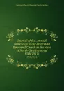 Journal of the . annual convention of the Protestant Episcopal Church in the state of North Carolina serial. 95th(1911) - Episcopal Church. Diocese of North Carolina
