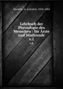 Lehrbuch der Physiologie des Menschen : fur Arzte und Studirende. v.2 - Gabriel Valentin