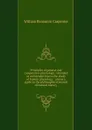 Principles of general and comparative physiology : intended as an introduction to the study of human physiology : and as a guide to the philosophical pursuit of natural history - William Benjamin Carpenter