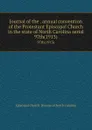 Journal of the . annual convention of the Protestant Episcopal Church in the state of North Carolina serial. 97th(1913) - Episcopal Church. Diocese of North Carolina