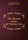 The life and works of Thomas Cole - Louis Legrand Noble