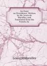 An Essay on Providence: Written by Mr. Lewis de Marolles; and Translated from the French, by . - Louis de Marolles