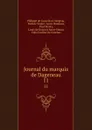 Journal du marquis de Dageneau. 11 - Philippe de Courcillon Dangeau