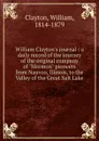 William Clayton's journal: a daily record of the journey of the original company of 