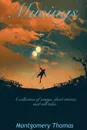 Musings. A Collection of Essays, Short Stories, and Tall Tales - Montgomery Thomas