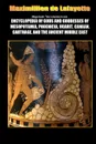 Mega Book. Encyclopedia of Gods and Goddesses of Mesopotamia Phoenicia, Ugarit, Canaan, Carthage, and the Ancient Middle East - Maximillien De Lafayette